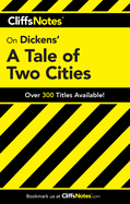 CliffsNotes on Dickens' A Tale of Two Cities