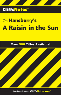 Cliffsnotes on Hansberry's a Raisin in the Sun - James, Rosetta, B.A.