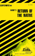 Cliffsnotes on Hardy's the Return of the Native - Thompson, Frank H, Jr., M.A.