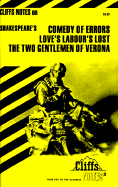 Cliffsnotes on Shakespeare's Comedy of Errors, Love's Labour's Lost & the Two Gentlemen of Verona - Calandra, Denis M, Ph.D.