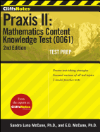 CliffsNotes Praxis II: Mathematics Content Knowledge Test (0061): Second Edition