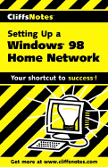 Cliffsnotes Setting Up a Windows 98 Home Network