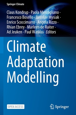 Climate Adaptation Modelling - Kondrup, Claus (Editor), and Mercogliano, Paola (Editor), and Bosello, Francesco (Editor)