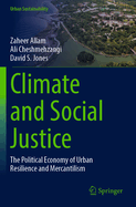 Climate and Social Justice: The Political Economy of Urban Resilience and Mercantilism