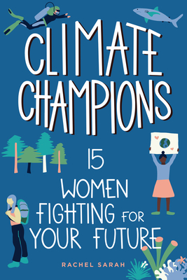 Climate Champions: 15 Women Fighting for Your Future - Sarah, Rachel