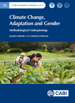 Climate Change, Adaptation and Gender: Methodological Underpinnings - Mehar, Mamta, and Prasad, Narayan