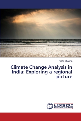 Climate Change Analysis in India: Exploring a Regional Picture - Sharma Richa