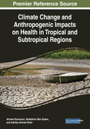 Climate Change and Anthropogenic Impacts on Neglected Tropical Diseases