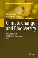 Climate Change and Biodiversity: Proceedings of Igu Rohtak Conference, Vol. 1