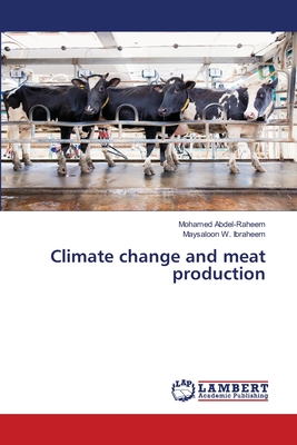 Climate change and meat production - Abdel-Raheem, Mohamed, and Ibraheem, Maysaloon W