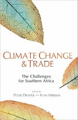 Climate change and trade in Southern Africa - Draper, Peter (Editor)