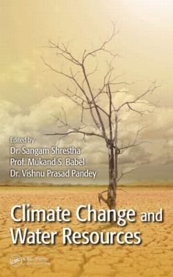 Climate Change and Water Resources - Shrestha, Sangam (Editor), and Babel, Mukand S (Editor), and Pandey, Vishnu Prasad (Editor)
