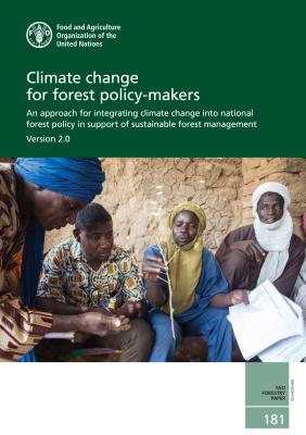 Climate change for forest policy-makers: an approach for integrating climate change into national forest policy in support of sustainable forest management - Food and Agriculture Organization
