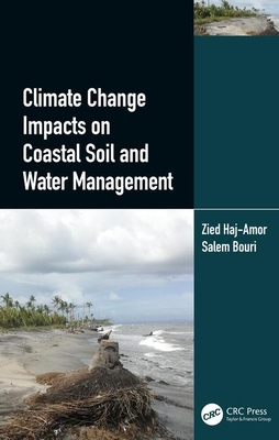 Climate Change Impacts on Coastal Soil and Water Management - Haj-Amor, Zied, and Bouri, Salem