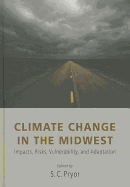 Climate Change in the Midwest: Impacts, Risks, Vulnerability, and Adaptation