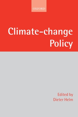 Climate-Change Policy - Helm, Dieter (Editor)