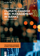 Climate Change Risk Management in Banks: The Next Paradigm