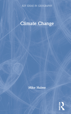 Climate Change - Hulme, Mike