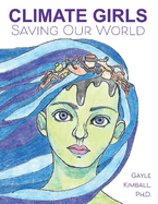 Climate Girls Saving Our World: 54 Activists Speakout