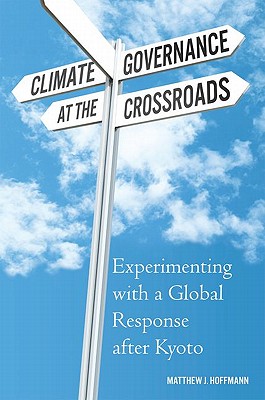Climate Governance at the Crossroads - Hoffmann