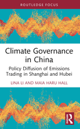 Climate Governance in China: Policy Diffusion of Emissions Trading in Shanghai and Hubei