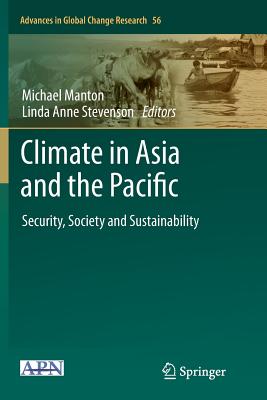 Climate in Asia and the Pacific: Security, Society and Sustainability - Manton, Michael (Editor), and Stevenson, Linda Anne (Editor)