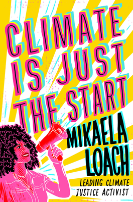 Climate Is Just the Start - Loach, Mikaela