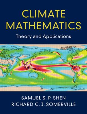 Climate Mathematics - Shen, Samuel S P, and Somerville, Richard C J