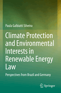 Climate Protection and Environmental Interests in Renewable Energy Law: Perspectives from Brazil and Germany