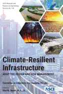 Climate-Resilient Infrastructure: Adaptive Design and Risk Management