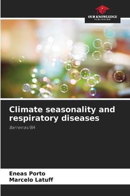 Climate seasonality and respiratory diseases - Porto, Eneas, and Latuff, Marcelo