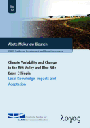 Climate Variability and Change in the Rift Valley and Blue Nile Basin, Ethiopia: Local Knowledge, Impacts and Adaptation - Bizuneh, Abate Mekuriaw