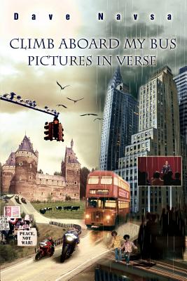 Climb Aboard My Bus: Pictures in Verse - Navsa, Dave