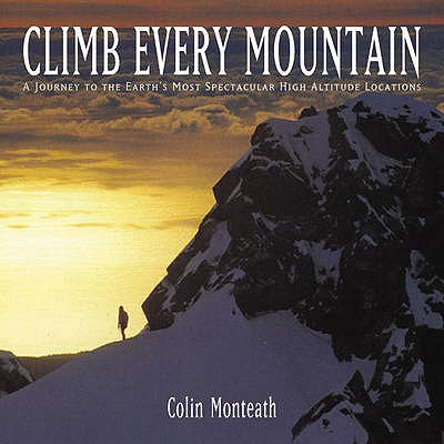 Climb Every Mountain - Monteath, Colin