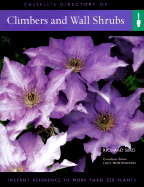 Climbers and Wall Shrubs: Instant Reference to More Than 250 Plants