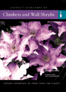 Climbers and Wall Shrubs: Instant Reference to More Than 250 Plants - Bird, Richard, and Huntington, Lucy (Editor)