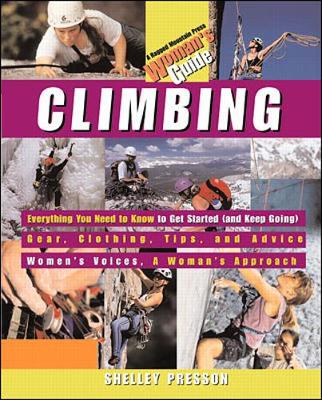 Climbing: A Woman's Guide - Presson, Shelley