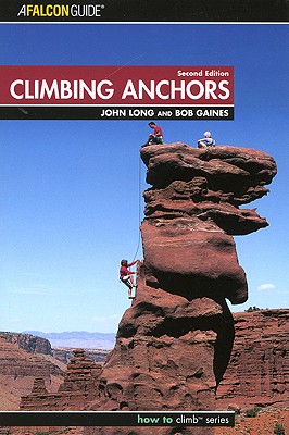 Climbing Anchors, 2nd - Long1, John, and Gaines, Bob