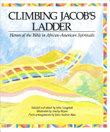 Climbing Jacob's Ladder: Heroes of the Bible in African-American Spirituals - Langstaff, John