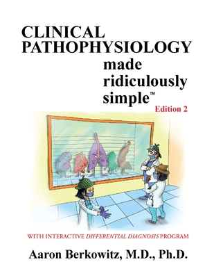 Clincal Pathophysiology Made Ridiculously Simple - Berkowitz, Aaron