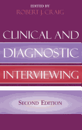 Clinical and Diagnostic Interviewing, 2nd Edition