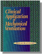 Clinical Applications of Mechanical Ventilation