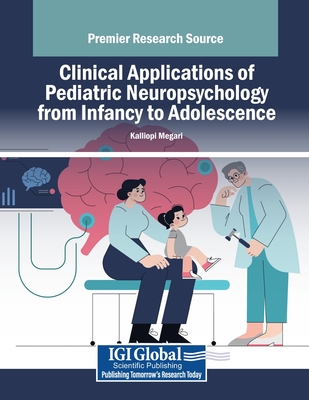 Clinical Applications of Pediatric Neuropsychology from Infancy to Adolescence - Megari, Kalliopi (Editor)