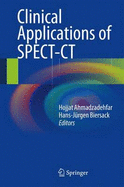 Clinical Applications of SPECT-CT - Ahmadzadehfar, Hojjat (Editor), and Biersack, Hans-Jrgen (Editor)