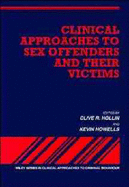Clinical Approaches to Sex Offenders and Their Victims