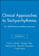 Clinical Approaches to Tachyarrhythmias, the Wolff-Parkinson-White Syndrome