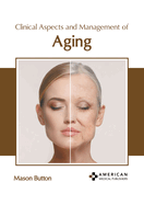 Clinical Aspects and Management of Aging