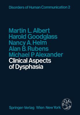Clinical Aspects of Dysphasia - Albert, M L, and Goodglass, H, and Helm, N a