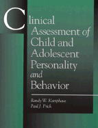 Clinical Assessment of Child and Adolescent Personality and Behavior - Kamphaus, Randy W, PhD, and Frick, Paul J