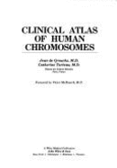 Clinical Atlas of Human Chromosomes - Grouchy, Jean De